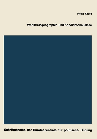 Heino Kaack - Wahlkreisgeographie und Kandidatenauslese, Häftad