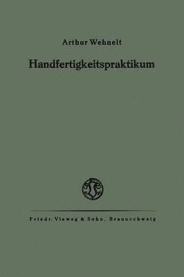 Das Handfertigkeitspraktikum 1