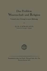 bokomslag Das Problem Wissenschaft und Religion: Versuch einer Lösung in neuer Richtung