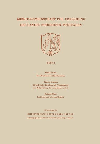 Emil Lehnartz - Der Chemismus der Muskelmaschine. Physiologische Forschung als Voraussetzung zur Bestgestaltung der menschlichen Arbeit. Ernährung und Leistungsfähigkeit, Häftad