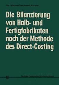 bokomslag Die Bilanzierung von Halb- und Fertigfabrikaten nach der Methode des Direct Costing