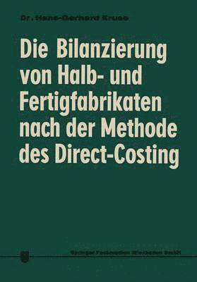 Die Bilanzierung von Halb- und Fertigfabrikaten nach der Methode des Direct Costing 1