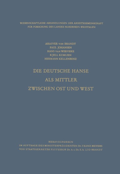 Ahasver von Brandt, Paul Johansen, Hans van Werveke, Kjell Kumlien, Hermann Kellenbenz - Die Deutsche Hanse als Mittler zwischen Ost und West, Häftad