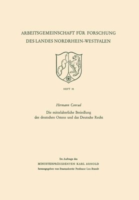 Hermann Conrad - Die mittelalterliche Besiedlung des deutschen Ostens und das Deutsche Recht, Häftad