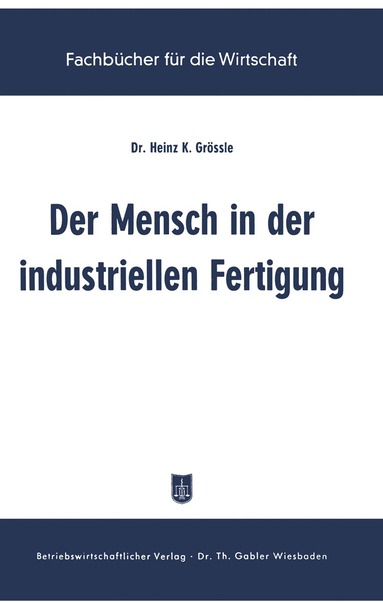 bokomslag Der Mensch in der industriellen Fertigung