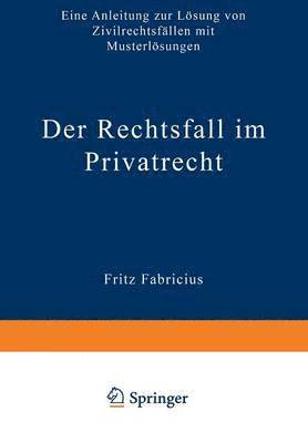 Fritz Fabricius - Der Rechtsfall im Privatrecht, Häftad