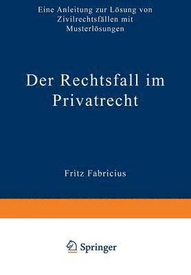 Der Rechtsfall im Privatrecht 1