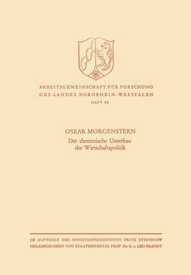 Oskar Morgenstern - Der theoretische Unterbau der Wirtschaftspolitik, Häftad