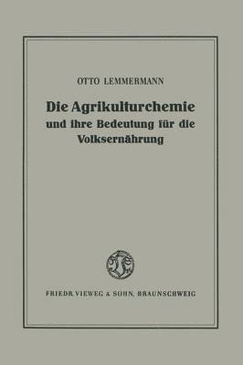 bokomslag Die Agrikulturchemie und ihre Bedeutung fr die Volksernhrung