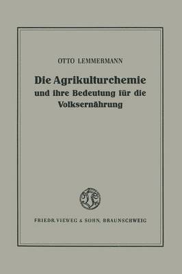 bokomslag Die Agrikulturchemie und ihre Bedeutung für die Volksernährung