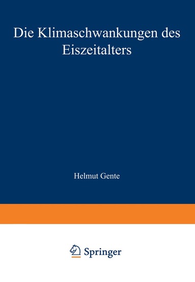 Burkhard Frenzel - Die Klimaschwankungen des Eiszeitalters, Häftad