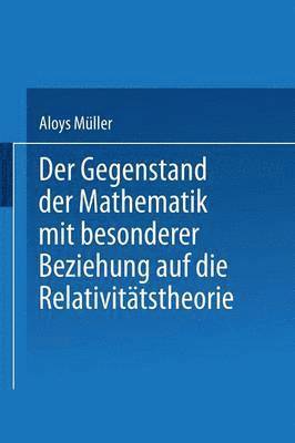 bokomslag Der Gegenstand der Mathematik mit besonderer Beziehung auf die Relativitätstheorie