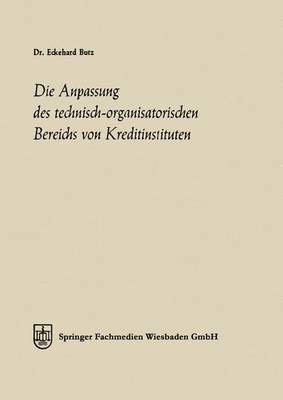 bokomslag Die Anpassung des technisch-organisatorischen Bereichs von Kreditinstituten