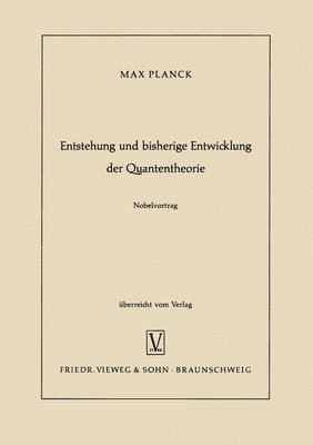 bokomslag Entstehung und bisherige Entwicklung der Quantentheorie