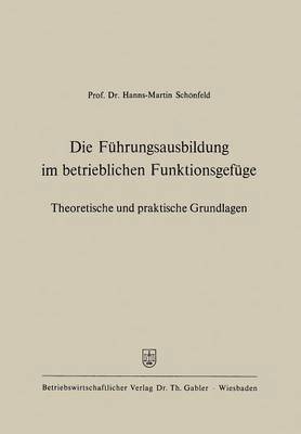 bokomslag Die Führungsausbildung im betrieblichen Funktionsgefüge
