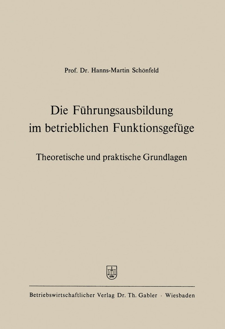 Die Führungsausbildung im betrieblichen Funktionsgefüge
