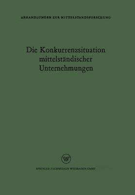 bokomslag Die Konkurrenzsituation mittelständischer Unternehmungen