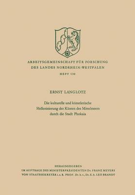 bokomslag Die kulturelle und knstlerische Hellenisierung der Ksten des Mittelmeers durch die Stadt Phokaia