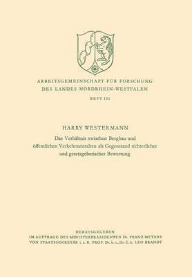 bokomslag Das Verhltnis zwischen Bergbau und ffentlichen Verkehrsanstalten als Gegenstand richterlicher und gesetzgeberischer Bewertung