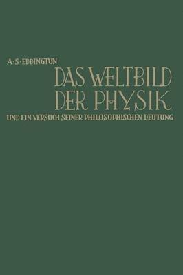 bokomslag Das Weltbild der Physik und ein Versuch seiner philosophischen Deutung