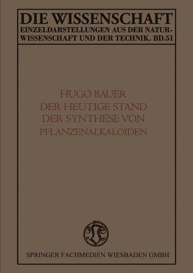 bokomslag Der Heutige Stand der Synthese von Pflanzenalkaloiden