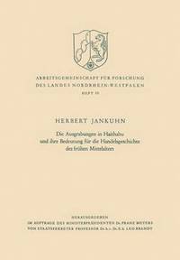 bokomslag Die Ausgrabungen in Haithabu und ihre Bedeutung für die Handelsgeschichte des frühen Mittelalters