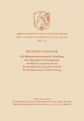 Siegfried Strugger - Die elektronenmikroskopische Darstellung der Feinstruktur des Protoplasmas, Häftad
