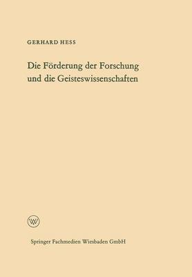 bokomslag Die Frderung der Forschung und die Geisteswissenschaften