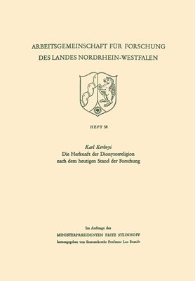 Die Herkunft der Dionysosreligion nach dem heutigen Stand der Forschung 1