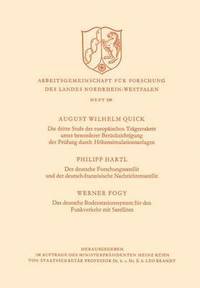 bokomslag Die dritte Stufe der europischen Trgerrakete unter besonderer Bercksichtigung der Prfung durch Hhensimulationsanlagen. Der deutsche Forschungssatellit und der deutsch-franzsische