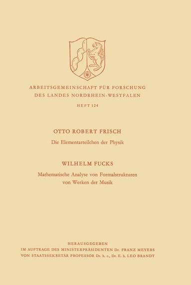 Otto Robert Frisch - Die Elementarteilchen der Physik / Mathematische Analyse von Formalstrukturen von Werken der Musik, Häftad