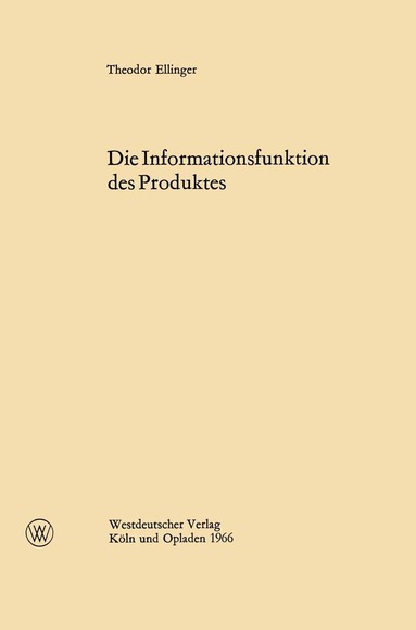 Theodor Ellinger - Die Informationsfunktion des Produktes, Häftad