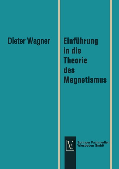 Dieter Wagner - Einführung in die Theorie des Magnetismus, Häftad