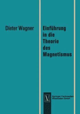 Dieter Wagner - Einführung in die Theorie des Magnetismus, Häftad