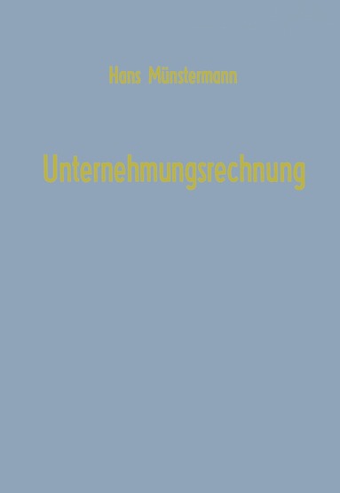 Hans Münstermann - Unternehmungsrechnung, Häftad