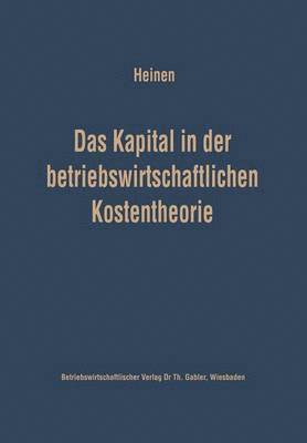 bokomslag Das Kapital in der betriebswirtschaftlichen Kostentheorie