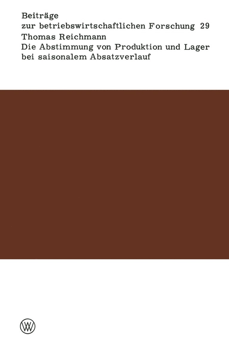 Thomas Reichmann - Die Abstimmung von Produktion und Lager bei saisonalem Absatzverlauf, Häftad