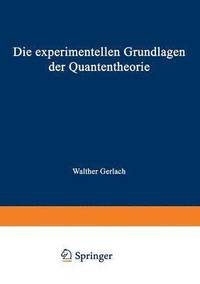 bokomslag Die experimentellen Grundlagen der Quantentheorie