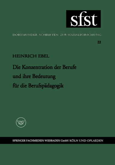 Heinrich Ebel - Die Konzentration der Berufe und ihre Bedeutung für die Berufspädagogik, Häftad