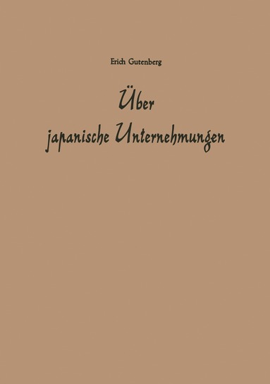 Erich Gutenberg - Über japanische Unternehmungen, Häftad
