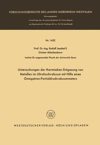 bokomslag Untersuchungen der thermischen Entgasung von Metallen im Ultrahochvakuum mit Hilfe eines Omegatron-Partialdruckvakuummeters