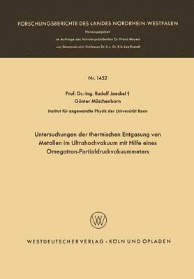 Untersuchungen der thermischen Entgasung von Metallen im Ultrahochvakuum mit Hilfe eines Omegatron-Partialdruckvakuummeters 1