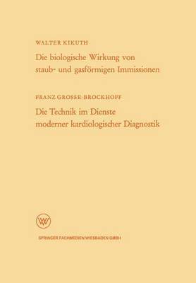 bokomslag Die biologische Wirkung von staub- und gasfrmigen Immissionen/Die Technik im Dienste moderner kardiologischer Diagnostik