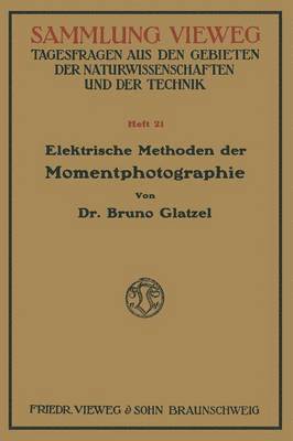 Elektrische Methoden der Momentphotographie 1