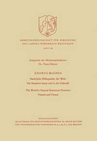 bokomslag Natrliche Hilfsquellen der Welt: Die Situation heute und in der Zukunft / The Worlds Natural Resources Position: Present and Future