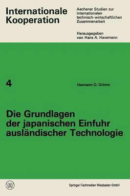 bokomslag Die Grundlagen der japanischen Einfuhr auslndischer Technologie