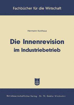 Hermann Kotthaus - Die Innenrevision im Industriebetrieb, Häftad