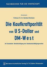 bokomslag Die Kaufkraftparitt von US-Dollar und DM-West mit besonderer Bercksichtigung des Bundesentschdigungsrechtes