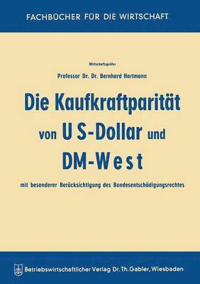 bokomslag Die Kaufkraftparitt von US-Dollar und DM-West mit besonderer Bercksichtigung des Bundesentschdigungsrechtes