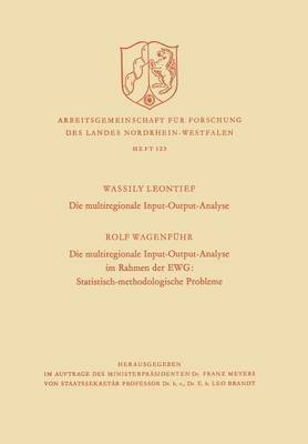 bokomslag Die multiregionale Input-Output-Analyse. Die multiregionale Input-Output-Analyse im Rahmen der EWG: Statistisch-methodologische Probleme